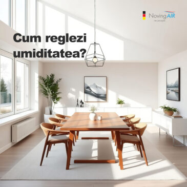 Vrei umiditate optima in locuinta?